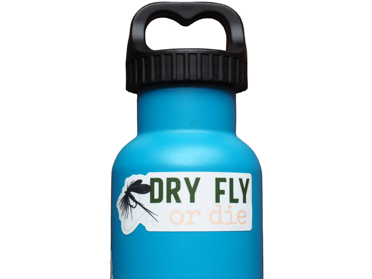 Sticker - 'Dry Fly or Die'
