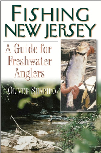 'Fishing New Jersey A Guide for Freshwater Anglers' by Oliver Shapiro