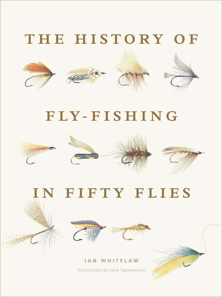 'History of Fly-Fishing in Fifty Flies' by Ian Whitelaw