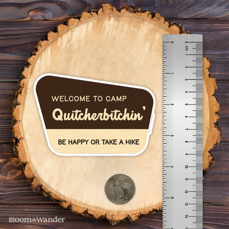 Sticker - 'Camp Quitcherbitchin'