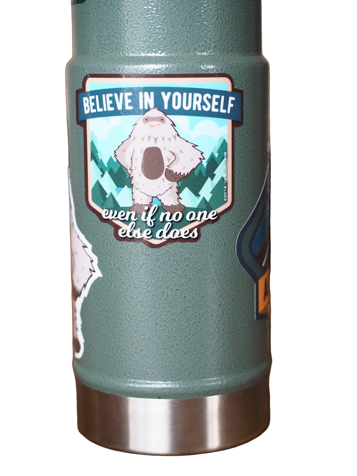 Sasquatch Sticker - 'Believe In Yourself, Even If No One Else Does'