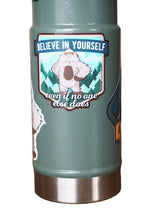 Sasquatch Sticker - 'Believe In Yourself, Even If No One Else Does'