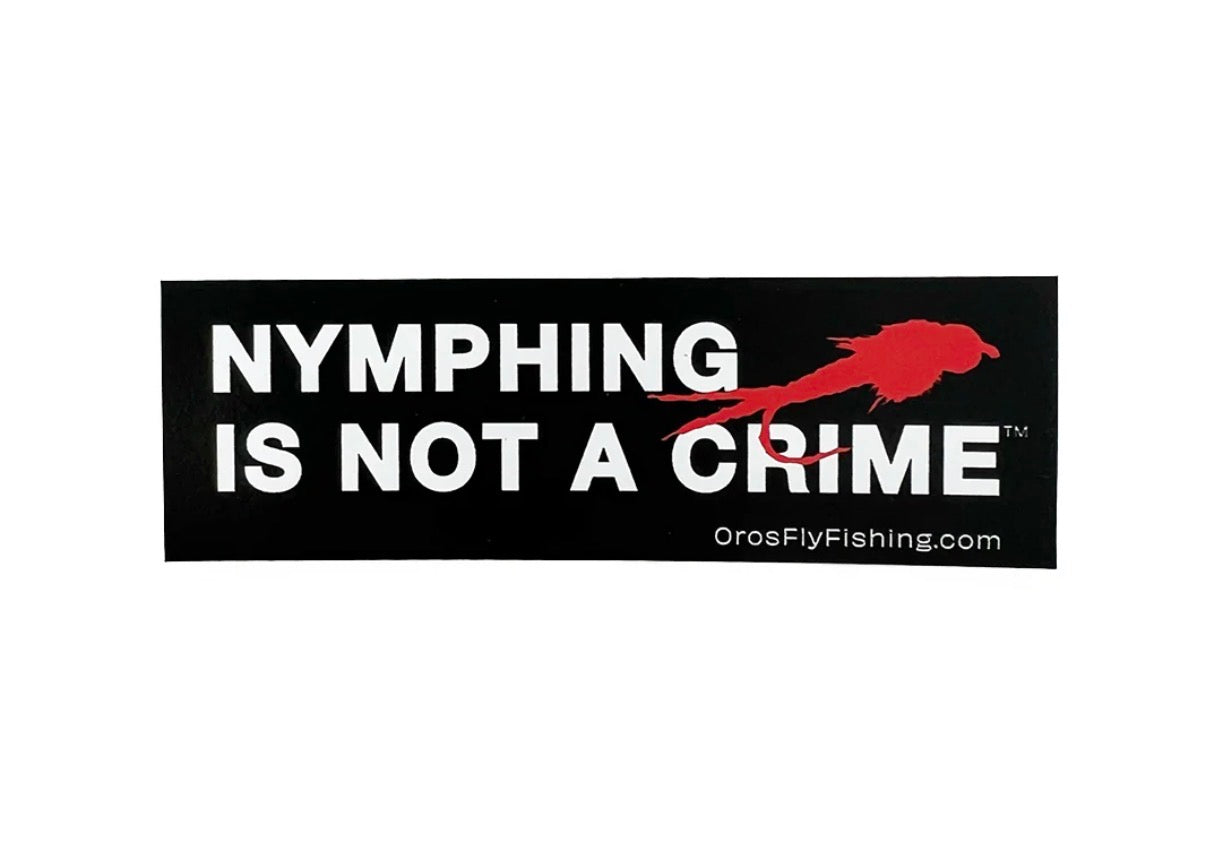 “Nymphing Is Not A Crime” - Sticker