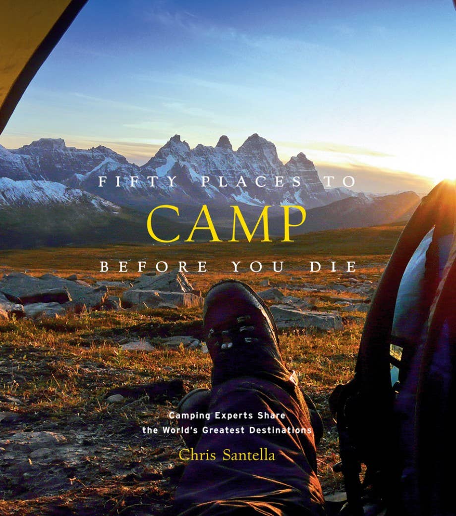 'Fifty Places to Camp Before You Die' by Chris Santella