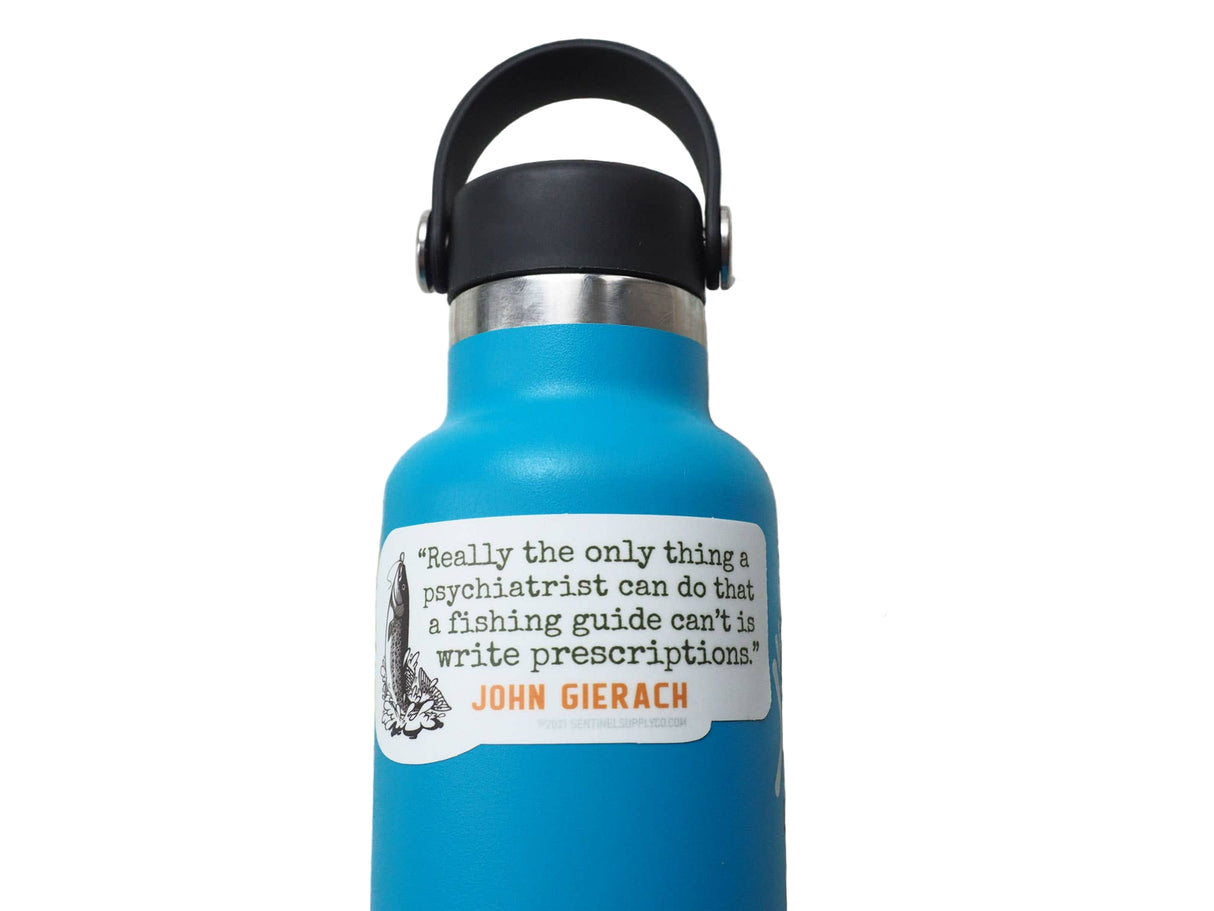 Sticker - Fishing Guide Quote by John Gierach