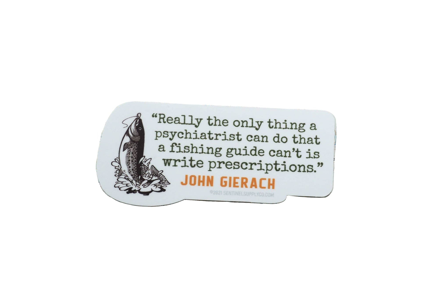 Sticker - Fishing Guide Quote by John Gierach