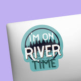Sticker - 'I'm on River Time'